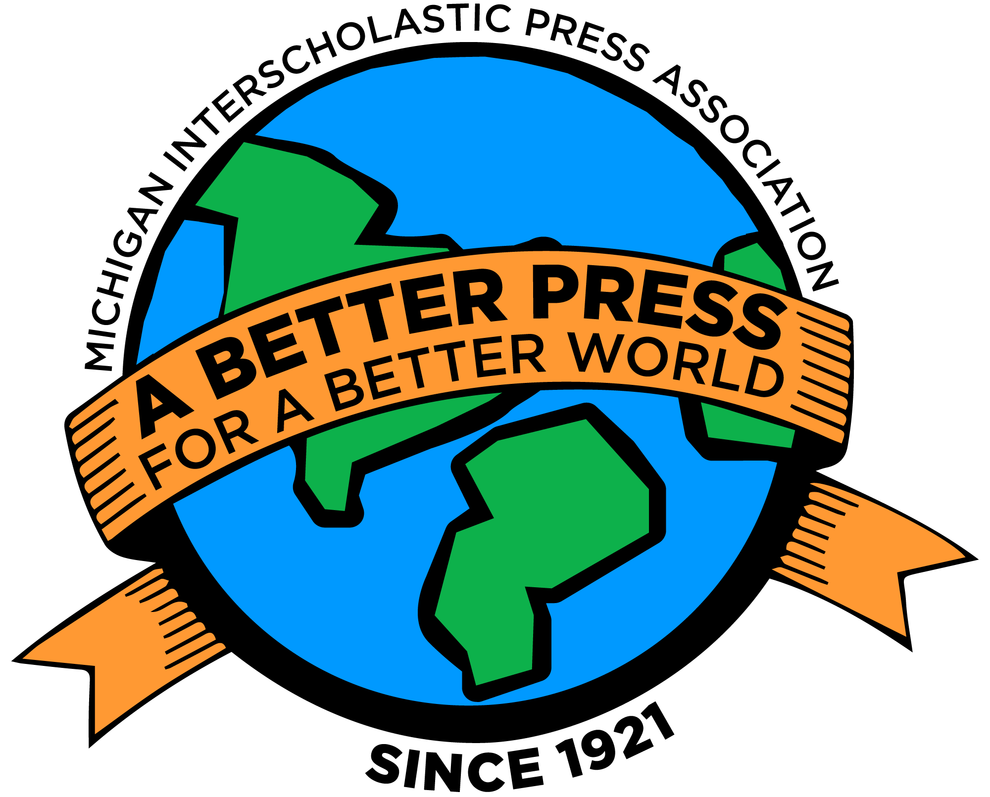 Drawing of the globe with a ribbon across it that says "A Better Press for a Better World," with Michigan Interscholastic Press Association since 1921 encircling the globe